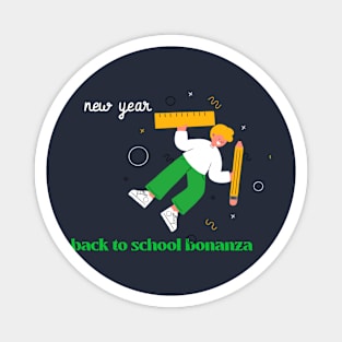 New year, back to school bonanza Magnet